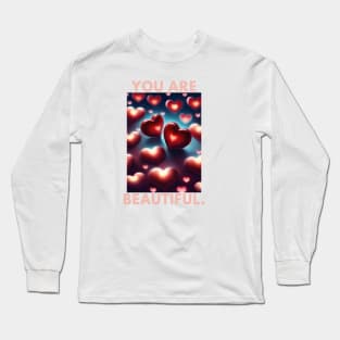 You Are Beautiful Long Sleeve T-Shirt